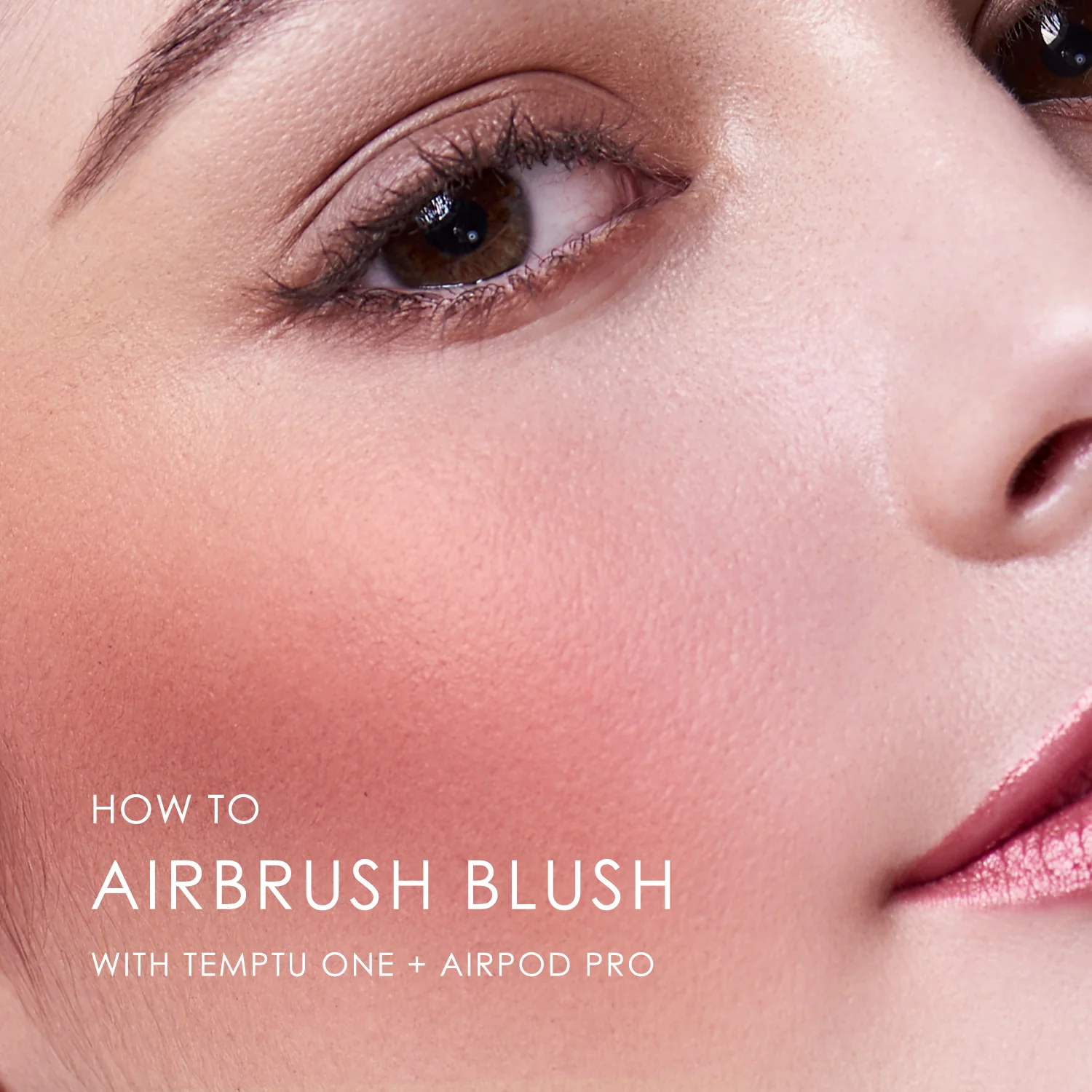 HOW TO APPLY BLUSH + AIRPOD PRO